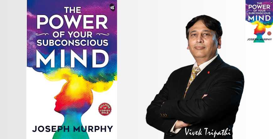 The Power Of Your Subconscious Mind - Vivek Tripathi